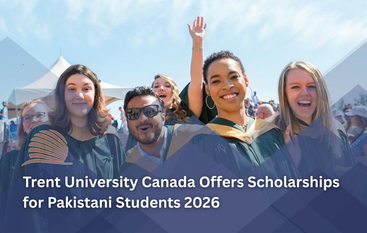 Trent University Canada Scholarships 2026 for Pakistani Students | Fully Funded & Merit-Based Opportunities